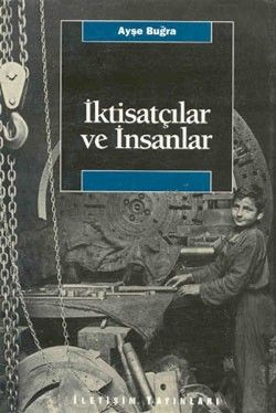 İktisatçılar ve İnsanlar - İletişim Yayınları Kitap