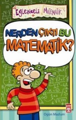 Nerden Çıktı Bu Matematik? - Ogün Mazlum, Referans Kitaplar Türkçe kitap kapağı