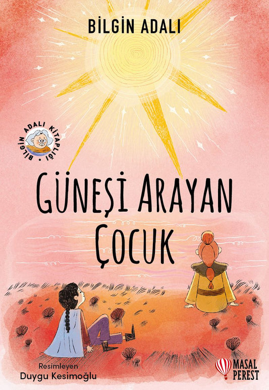 Güneşi Arayan Çocuk - Masalperest Özel Ürün Kitap