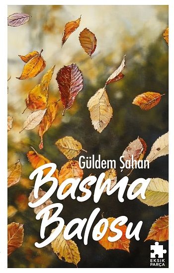 Basma Balosu - Eksik Parça Yayınları Kitap