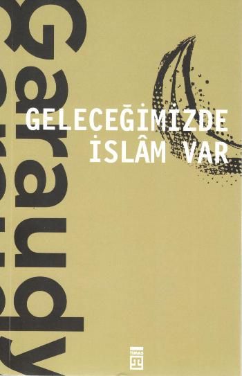 Geleceğimizde İslam Var - Timaş Yayınları Kitap