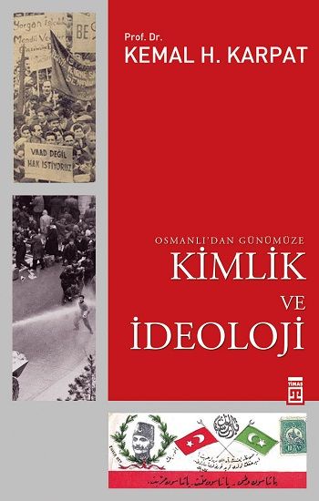 Osmanlı’dan Günümüze Kimlik ve İdeoloji Kemal H. Karpat Türkçe kitap kapağı