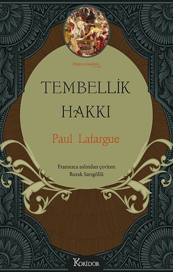 Tembellik Hakkı (Bez Ciltli) - Koridor Yayıncılık Kitap
