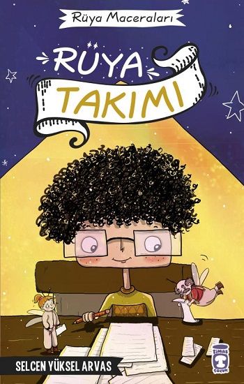 Rüya Takımı - Rüya Maceraları - Timaş Çocuk Kitap
