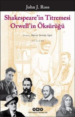 Shakespeare’in Titremesi Orwell’in Öksürüğü - Yapı Kredi Yayınları Kitap