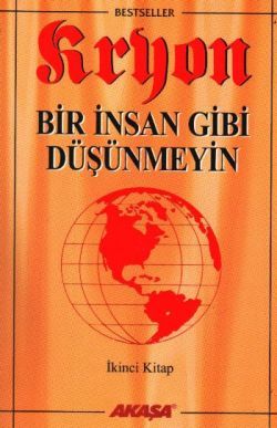 Kryon: 2. Kitap Bir İnsan Gibi Düşünmeyin - Lee Carroll, Genel Konular Türkçe kitap kapağı