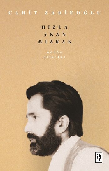 Bütün Şiirleri & Hızla Akan Mızrak - Ketebe Yayınları Kitap