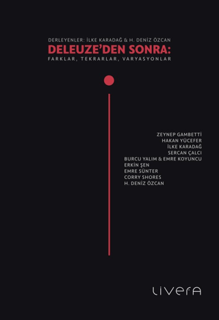 Deleuze’den Sonra: Farklar, Tekrarlar, Varyasyonlar - Livera Yayınevi Kitap