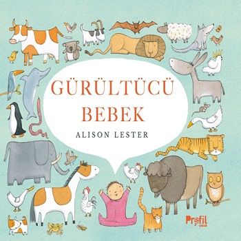 Gürültücü Bebek (Ciltli) - Profil Kitap Kitap