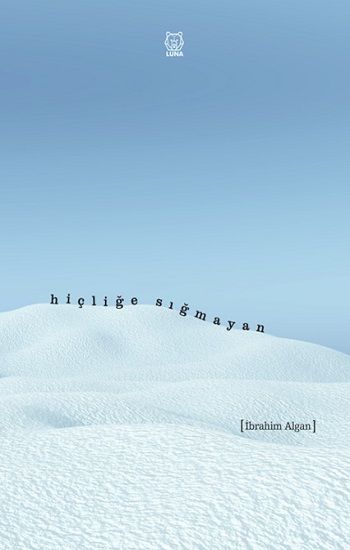 Hiçliğe Sığmayan - Luna Yayınları Kitap