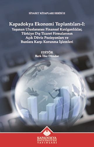 Kapadokya Ekonomi Toplantıları I - Kapadokya Üniversitesi Yayınları Kitap