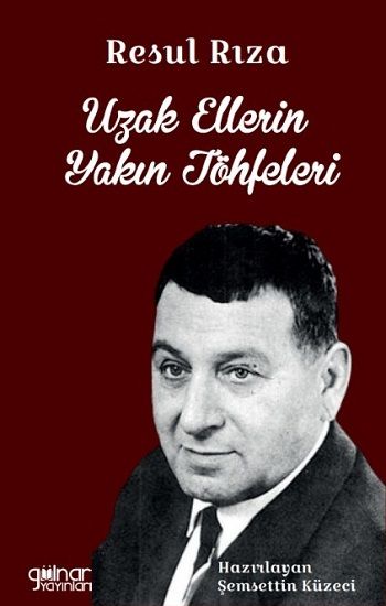 Resul Rıza Uzak Ellerin Yakın Töhfeleri - Gülnar Yayınları Kitap