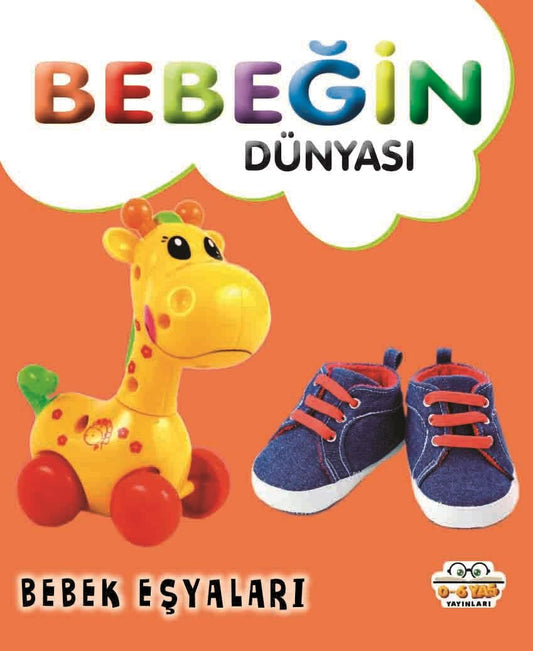 Bebeğin Dünyası - Bebek Eşyaları (Sıvama Cil) - 0-6 Yaş Yayınları Kitap