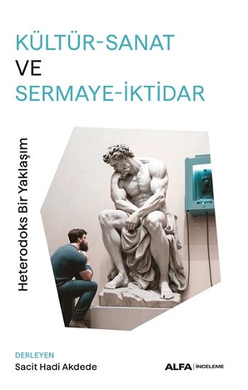 Kültür-Sanat ve Sermaye-İktidar - Alfa Yayınları Kitap