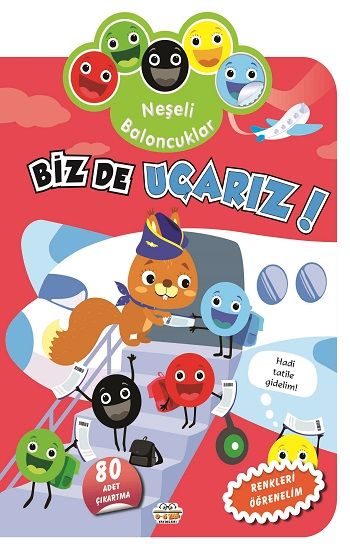Neşeli Baloncuklar - Biz de Uçarız! - Parıltı Yayınları Kitap