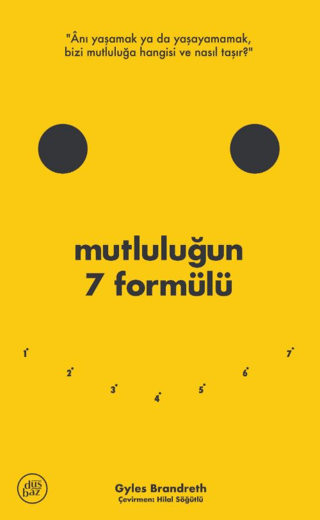 Mutluluğun 7 Formülü: Bir İyimserin Günlüğünden Notlar - Düşbaz Kitaplar Kitap