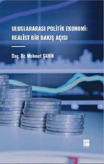 Uluslararası Politik Ekonomi: Realist Bir Bakış Açısı - Gazi Kitabevi Kitap