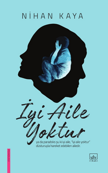 İyi Aile Yoktur - İthaki Yayınları Kitap