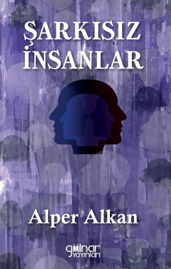 Şarkısız İnsanlar - Gülnar Yayınları Kitap