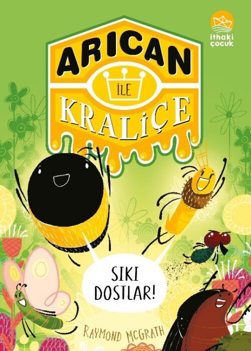 Arıcan ile Kraliçe 2 - Sıkı Dostlar! - İthaki Yayınları Kitap
