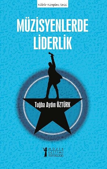 Müzisyenlerde Liderlik - Müzik Eğitimi Yayınları Kitap