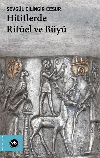 Hititlerde Ritüel ve Büyü - Vakıfbank Kültür Yayınları Kitap