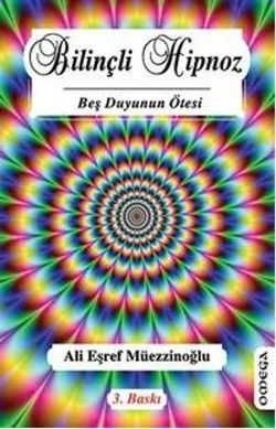 Bilinçli Hipnoz Ali Eşref Müezzinoğlu Türkçe kitap kapağı