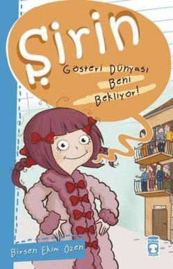 Şirin - Gösteri Dünyası Beni Bekliyor! - Timaş Çocuk Kitap