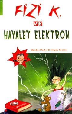 Fizi K ve Hayalet Elektron - ODTÜ Geliştirme Vakfı Yayıncılık Kitap