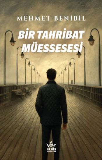 Bir Tahribat Müessesesi - Elpis Yayınları Kitap