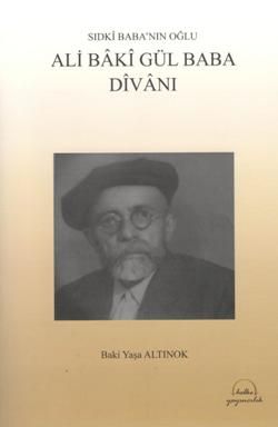Sıdkı Baba’nın Oğlu - Ali Baki Gül Baba Divanı - Helke Yayınları Kitap
