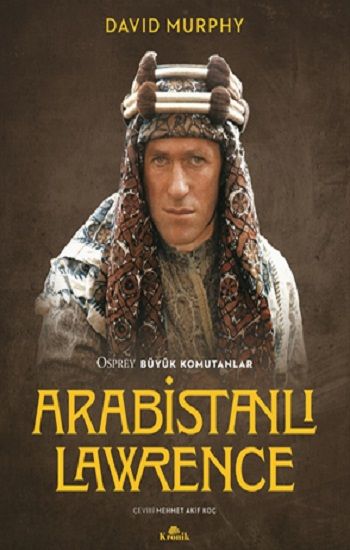 Arabistanlı Lawrence - Kronik Kitap Kitap