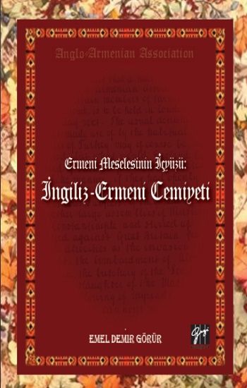 Ermeni Meselesinin İç Yüzü- İngiliz - Ermeni Cemiyeti - Gazi Kitabevi Kitap