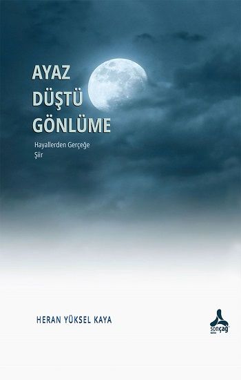 Ayaz Düştü Gönlüme - Sonçağ Kitap