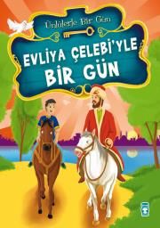 Evliya Çelebi’yle Bir Gün - Timaş Çocuk Kitap