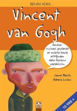 Benim Adım... Vincent Van Gogh - Altın Kitaplar - Çocuk Kitapları Kitap