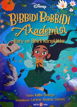 Bibbidi Bobbidi Akademisi Rory ve Sihirli Karışıklar - Beta Kids Kitap