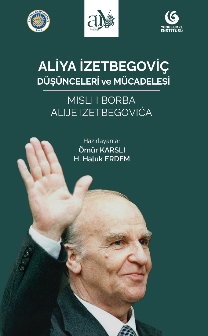 Aliya İzetbegoviç: Düşünceleri ve Mücadelesi - Ankara Üniversitesi Yayınevi Kitap
