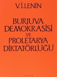Burjuva Demokrasisi ve Proletarya Diktatörlüğü - Vladimir İlyiç Lenin, Dünya Siyaseti Ve Politikası Türkçe kitap kapağı