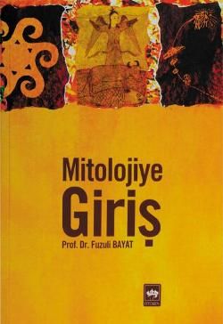 Mitolojiye Giriş Fuzuli Bayat Türkçe kitap kapağı