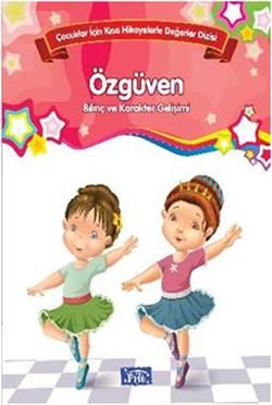 Bilinç ve Karakter Gelişimi  - Özgüven - Parıltı Yayınları Kitap
