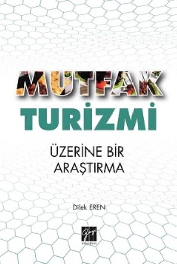 Mutfak Turizmi Üzerine Bir Araştırma - Gazi Kitabevi Kitap