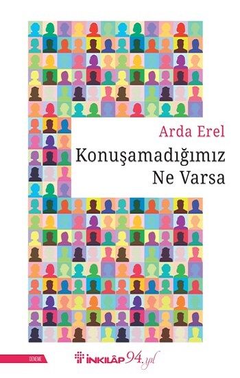 Konuşamadığımız Ne Varsa - İnkılap Kitabevi Kitap