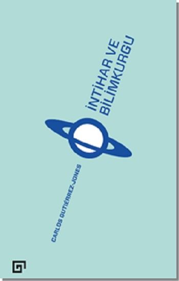 İntihar Ve Bilimkurgu - Koç Üniversitesi Yayınları Kitap