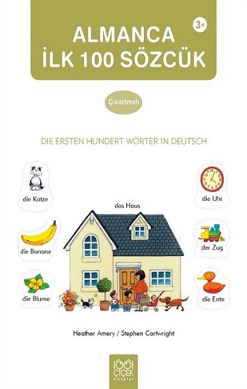 Almanca İlk Yüz Sözcük / Die Ersten Hundert Wörter in Deutsch (Çıkarma Kitabı) - 1001 Çiçek Kitaplar Kitap