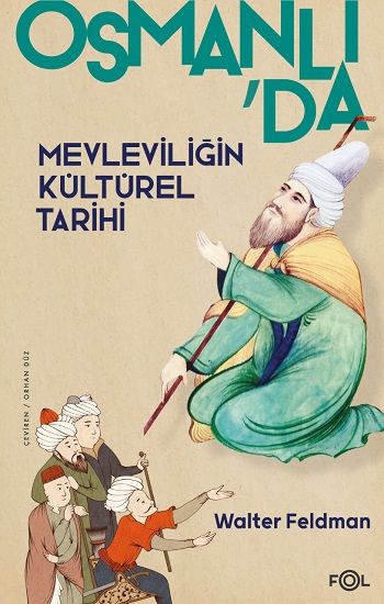 Osmanlı’da Mevleviliğin Kültürel Tarihi - Fol Kitap Kitap