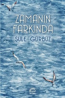Zamanın Farkında - İletişim Yayınları Kitap
