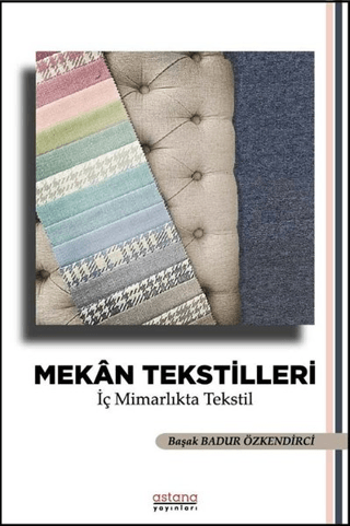 Mekan Tekstilleri - İç Mimarlıkta Tekstil - Astana Yayınları Kitap