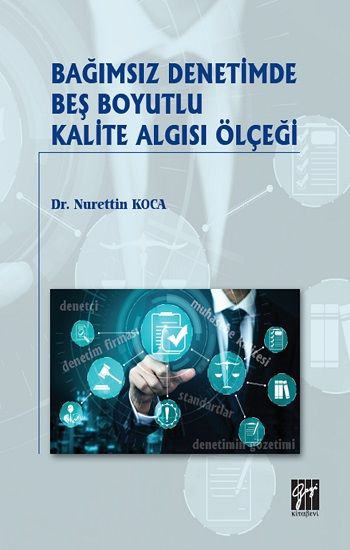Bağımsız Denetimde Beş Boyutlu Kalite Algısı Ölçeği - Gazi Kitabevi Kitap