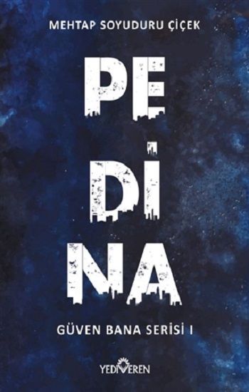 Pedina - Güven Bana Serisi 1 - Yediveren Yayınları Kitap